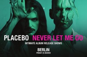 placebo_albumrelease_berlin2022