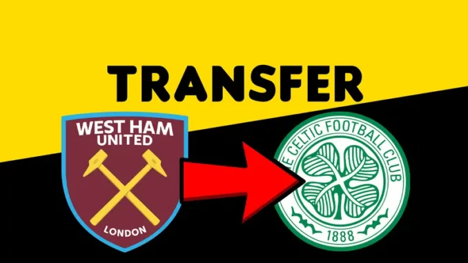 West-Ham-to-Celtic-Transfer